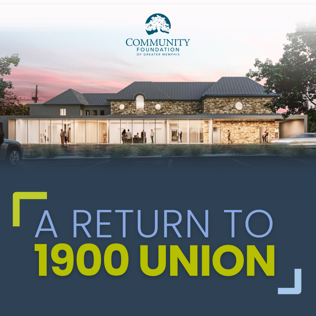 An illustration of a modern building with large windows at dusk, featuring people inside. Above is the Community Foundation of Greater Memphis logo. Text below reads: A RETURN TO HISTORICAL 1900 UNION AVENUE.