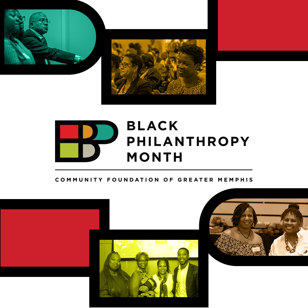Collage with people in meetings and smiling, logo and text: Black Philanthropy Month, Community Foundation of Greater Memphis. Red, green, and yellow color accents throughout celebrate the legacy of generosity within our community.