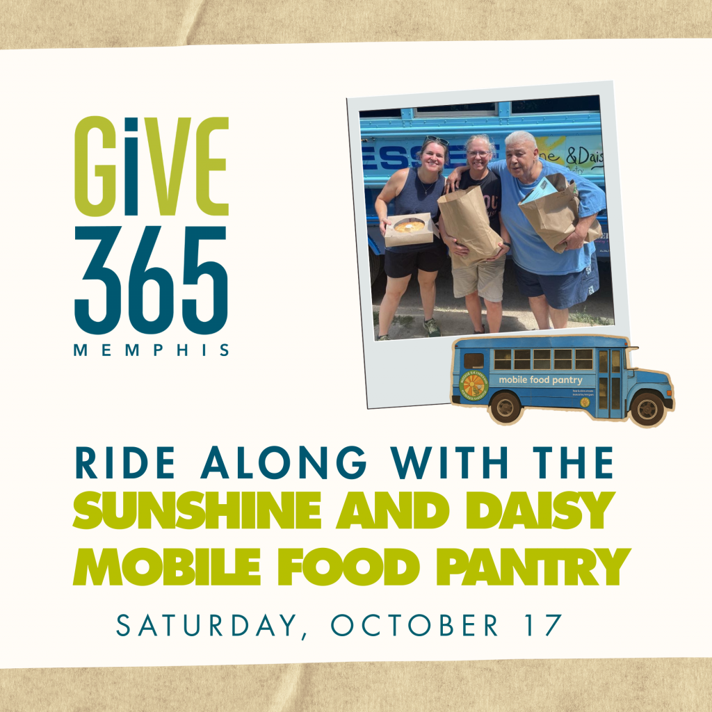 A Give 365 Memphis event poster shows three people holding food bags in front of the Sunshine and Daisy mobile food pantry bus on Saturday, October 17, highlighting their community outreach efforts.